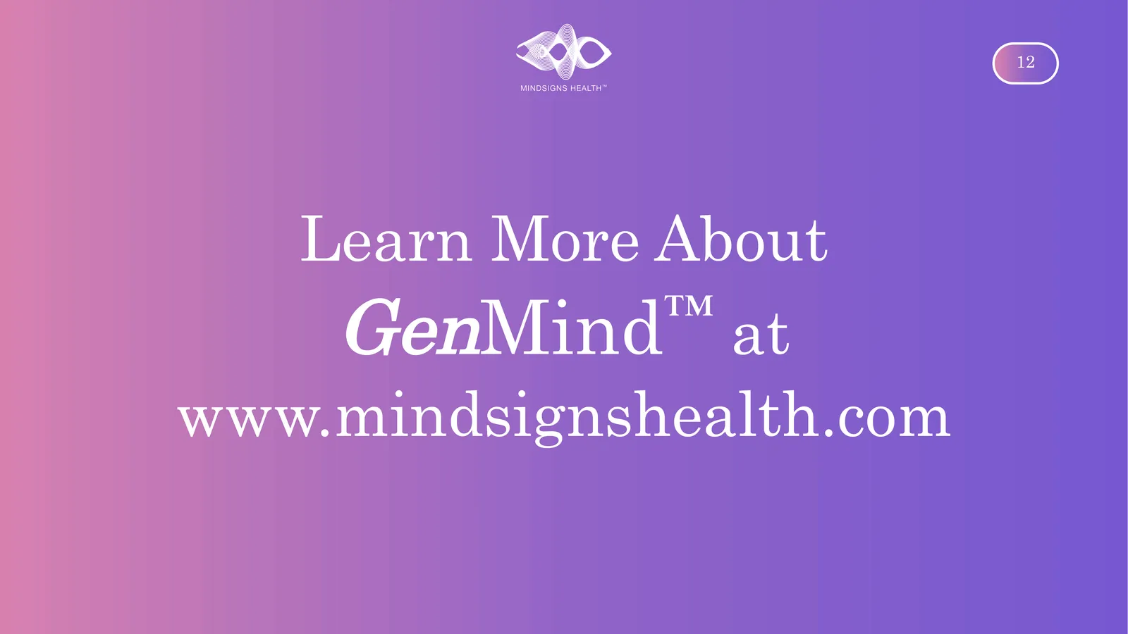 Learn More AboutGenMind at www.mindsignshealth.com